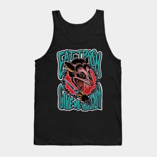 Possum Eat trash Tank Top